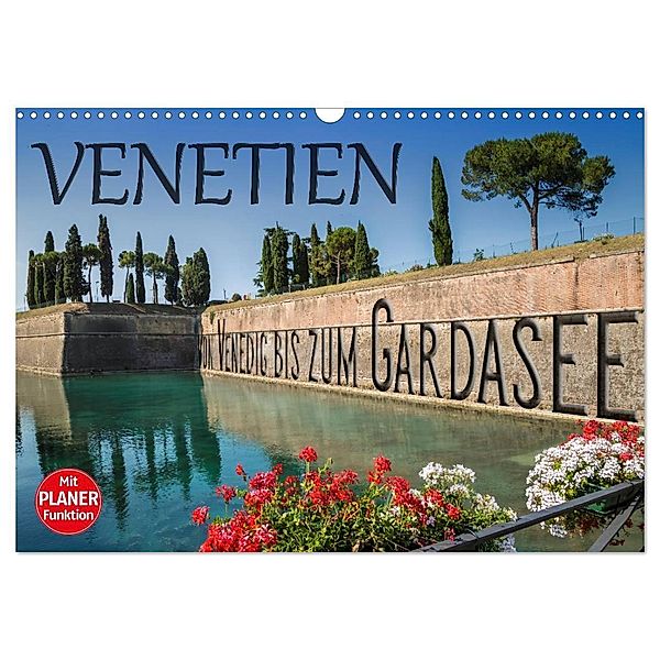 VENETIEN von Venedig bis zum Gardasee (Wandkalender 2024 DIN A3 quer), CALVENDO Monatskalender, Melanie Viola