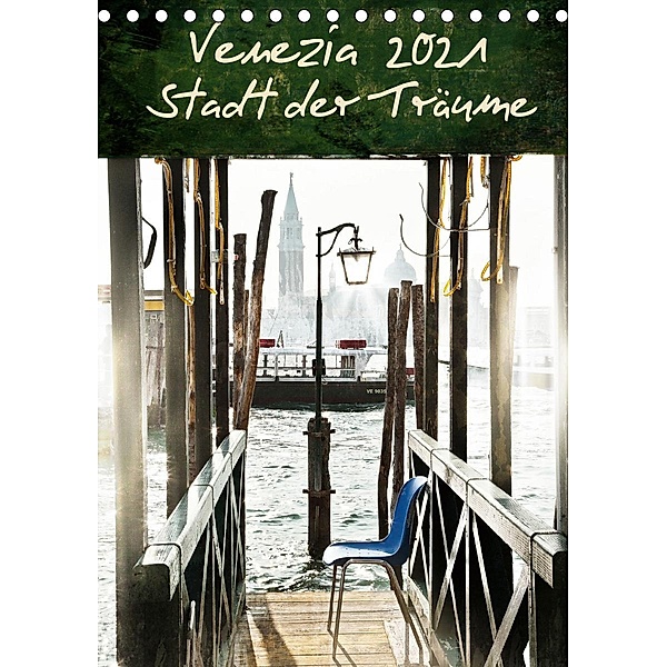 Venezia 2021 Stadt der Träume (Tischkalender 2021 DIN A5 hoch), Mila Pairan