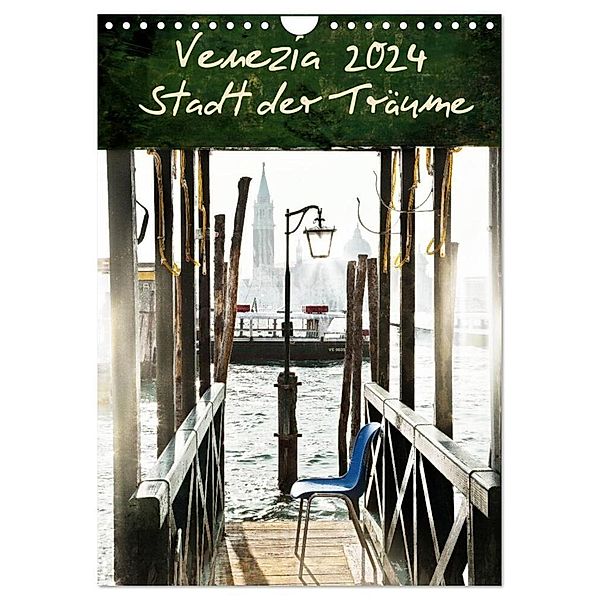 Venezia 2024 Stadt der Träume (Wandkalender 2024 DIN A4 hoch), CALVENDO Monatskalender, Mila Pairan