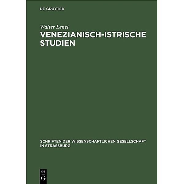 Venezianisch-Istrische Studien, Walter Lenel