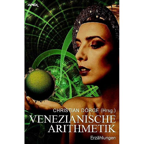 VENEZIANISCHE ARITHMETIK, Christian Dörge, Horst Pukallus, Jack Dann