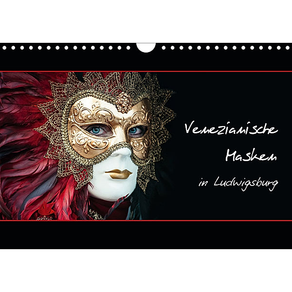 Venezianische Masken in Ludwigsburg (Wandkalender 2020 DIN A4 quer), Harald M. Koch