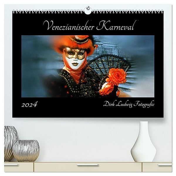 Venezianischer Karneval (hochwertiger Premium Wandkalender 2024 DIN A2 quer), Kunstdruck in Hochglanz, Dirk Ludwig Fotografie