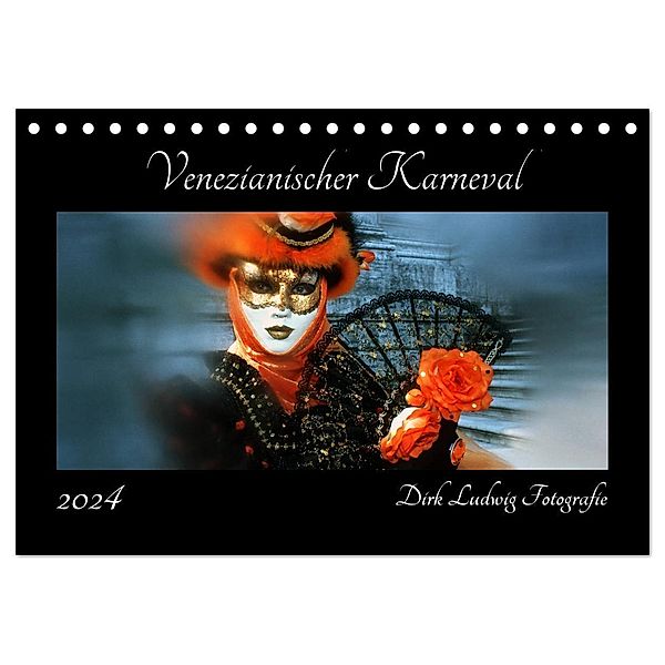 Venezianischer Karneval (Tischkalender 2024 DIN A5 quer), CALVENDO Monatskalender, Dirk Ludwig Fotografie