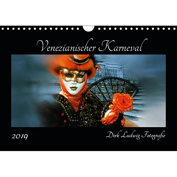 Venezianischer Karneval (Wandkalender 2019 DIN A4 quer), Dirk Ludwig