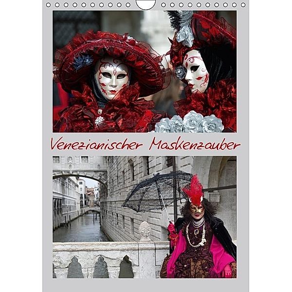 Venezianischer Maskenzauber (Wandkalender 2017 DIN A4 hoch), Dieter Isemann