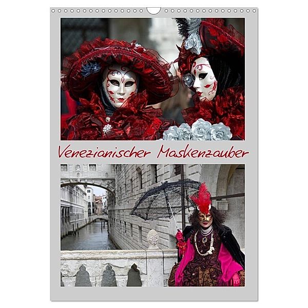 Venezianischer Maskenzauber (Wandkalender 2024 DIN A3 hoch), CALVENDO Monatskalender, Dieter Isemann