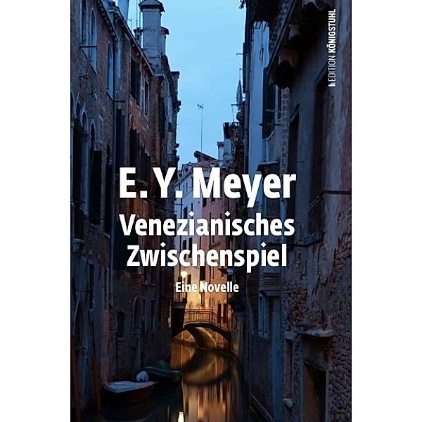 Venezianisches Zwischenspiel, E. Y. Meyer
