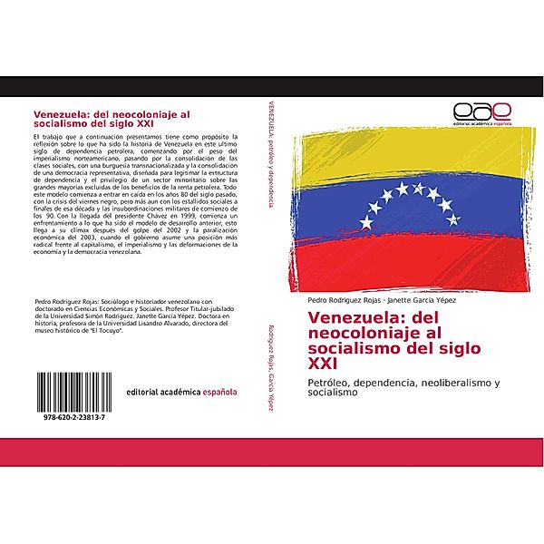 Venezuela: del neocoloniaje al socialismo del siglo XXI, Pedro Rodriguez Rojas, Janette García Yépez