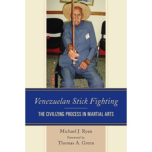 Venezuelan Stick Fighting, Michael J. Ryan