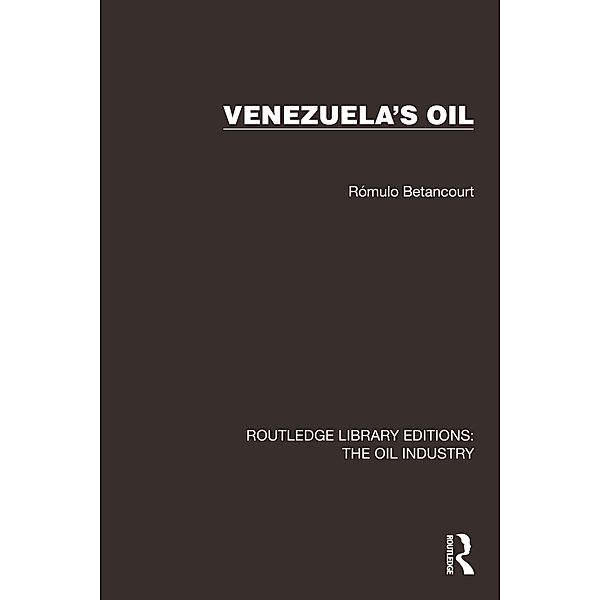 Venezuela's Oil, Rómulo Betancourt