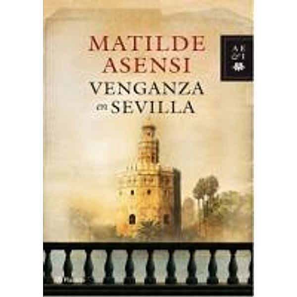 Venganza en Sevilla, Matilde Asensi