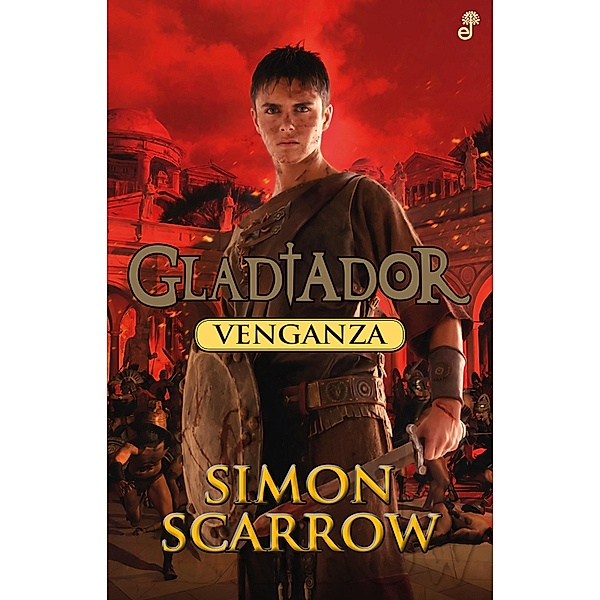 Venganza - Gladiador IV / Gladiador Bd.4, Simon Scarrow