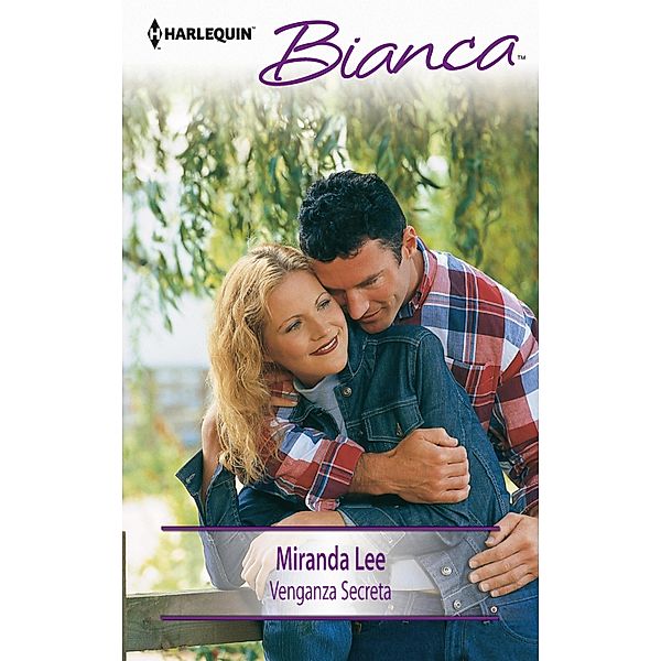 Venganza secreta / Bianca, Miranda Lee