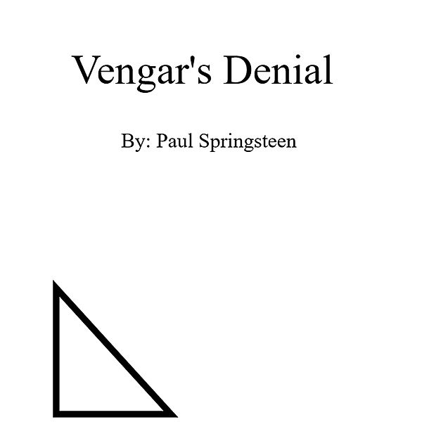 Vengar's Denial (The 1st expedition, #4) / The 1st expedition, Paul Springsteen