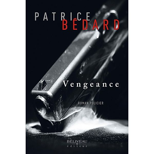 Vengeance, Patrice Bedard