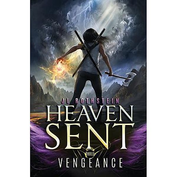 Vengeance (Heaven Sent Book Three) / JL Rothstein, Jl Rothstein