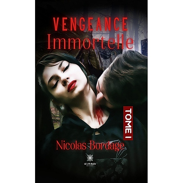 Vengeance immortelle - Tome I, Nicolas Bordage