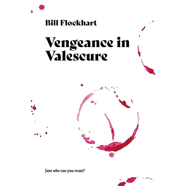Vengeance in Valescure (Operation Large Scotch Series, #4) / Operation Large Scotch Series, Bill Flockhart