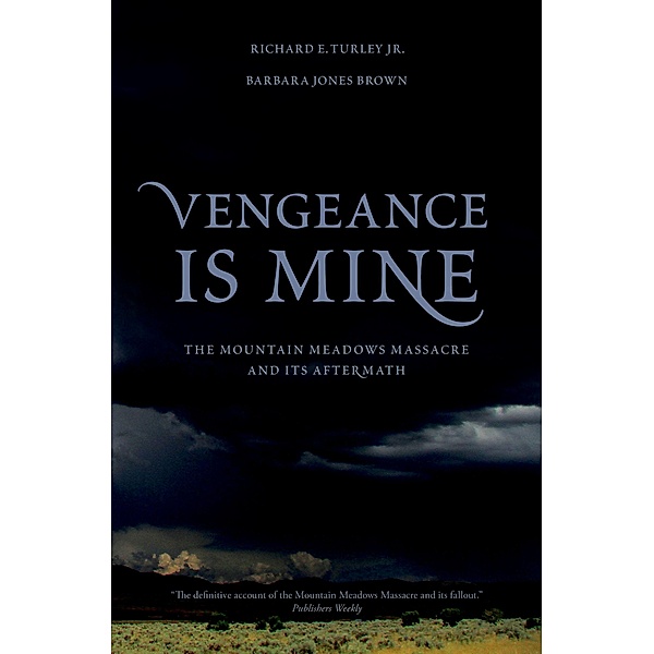 Vengeance Is Mine, Richard E. Turley, Barbara Jones Brown