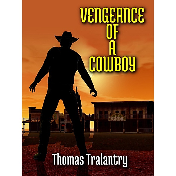 Vengeance Of A Cowboy, Thomas Tralantry