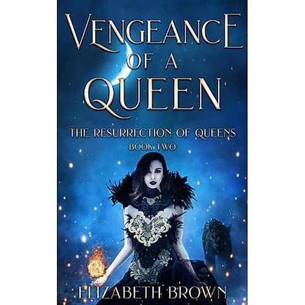 Vengeance of a Queen / Elizabeth Brown, Elizabeth Brown