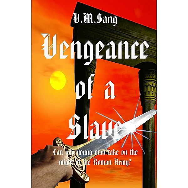 Vengeance of a Slave / V.M. Sang, V. M. Sang
