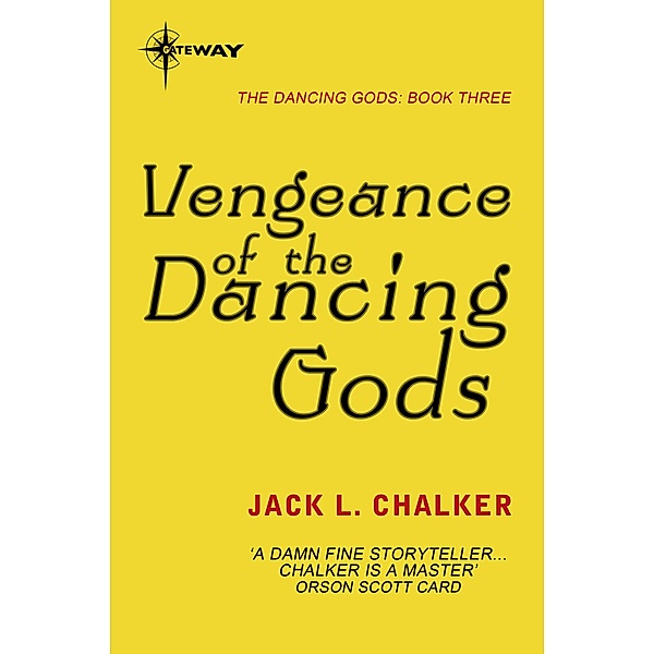 Vengeance of the Dancing Gods / The Dancing Gods, Jack L. Chalker