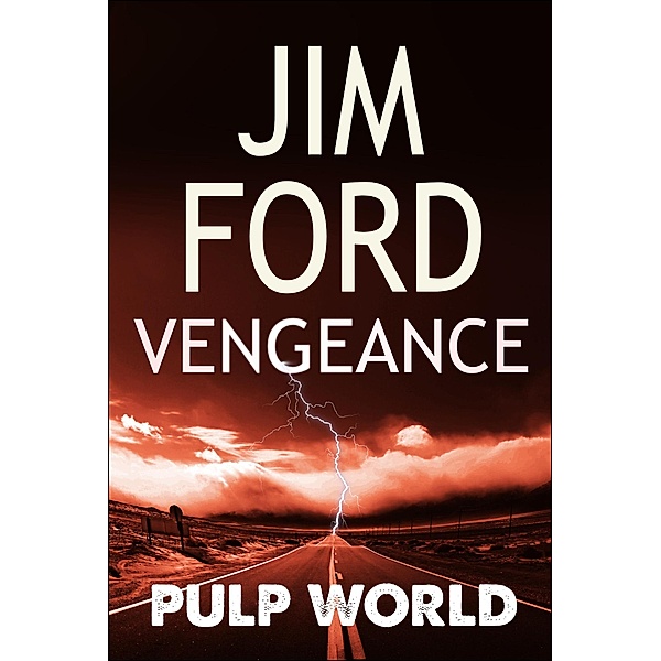 Vengeance (Pulp World, #1) / Pulp World, Jim Ford