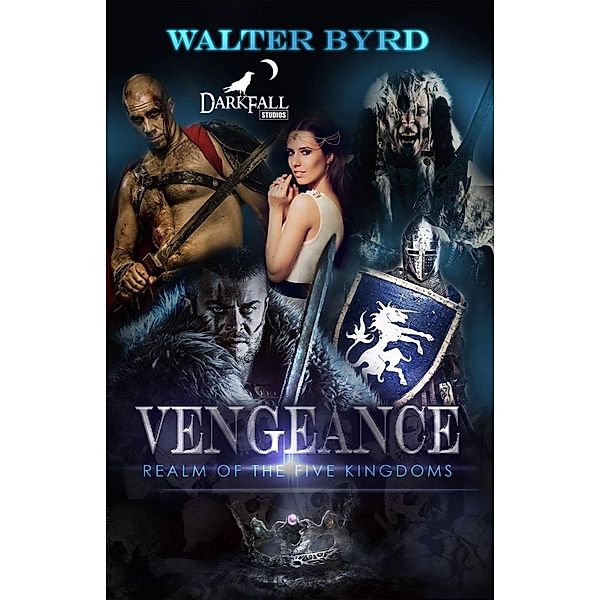 Vengeance: Realm Of The Five Kingdoms, Walter T. Byrd