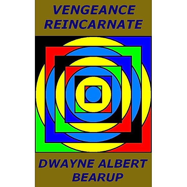 Vengeance Reincarnate, Dwayne Bearup