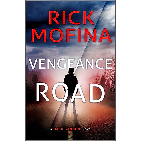 Vengeance Road / A Jack Gannon Novel Bd.1, Rick Mofina