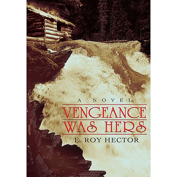 Vengeance Was Hers, E. Roy Hector
