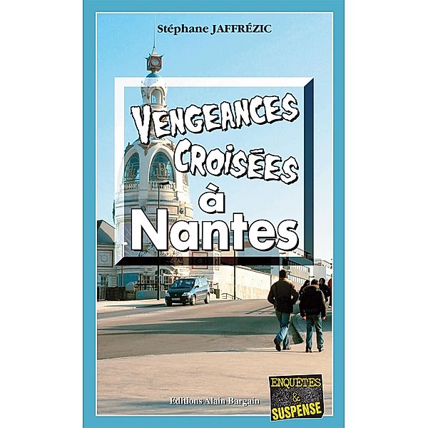 Vengeances croisées à Nantes / Maxime Moreau Bd.5, Stéphane Jaffrézic