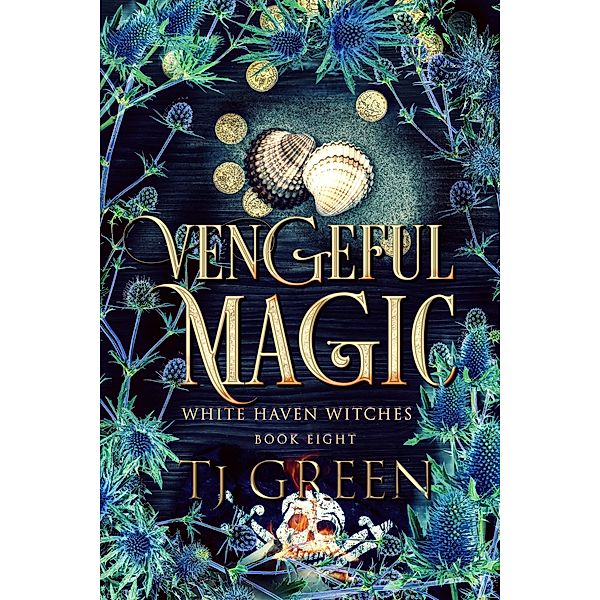 Vengeful Magic (White Haven Witches, #8) / White Haven Witches, Tj Green