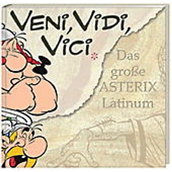 Veni, vidi, vici, Das grosse Asterix Latinum, René Goscinny, Albert Uderzo