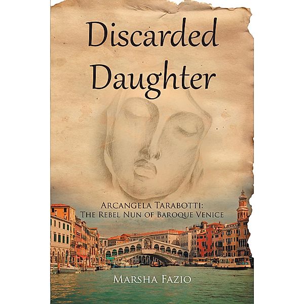 Venice: A Discarded Daughter, Marsha Fazio