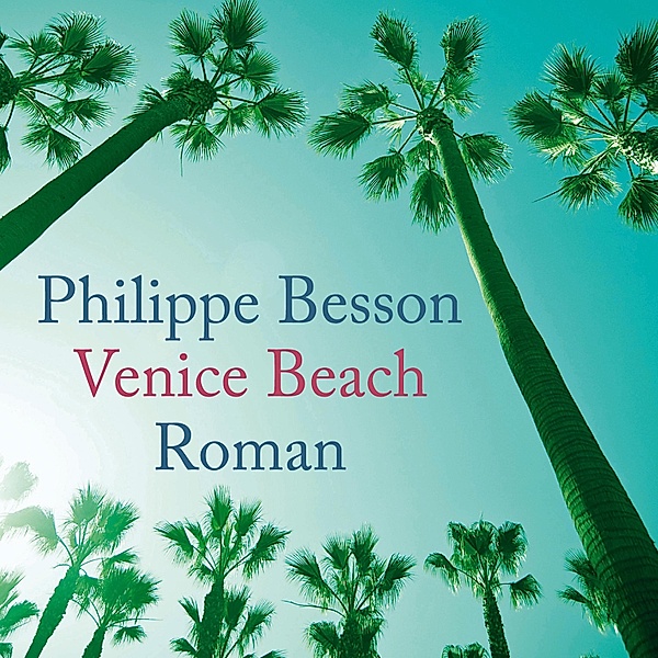 Venice Beach, Philippe Besson