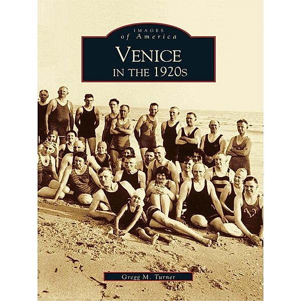 Venice in the 1920s, Gregg M. Turner