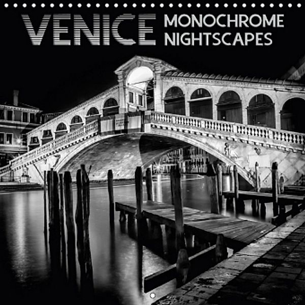 VENICE Monochrome Nightscapes (Wall Calendar 2017 300 × 300 mm Square), Melanie Viola