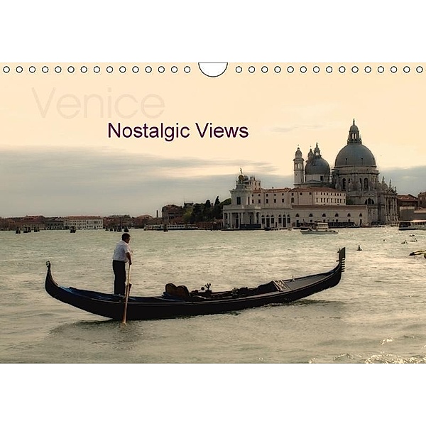 Venice Nostalgic Views (Wall Calendar 2017 DIN A4 Landscape), Walter J. Richtsteig