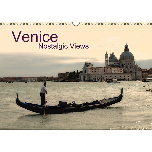 Venice Nostalgic Views (Wall Calendar 2018 DIN A3 Landscape), Walter J. Richtsteig