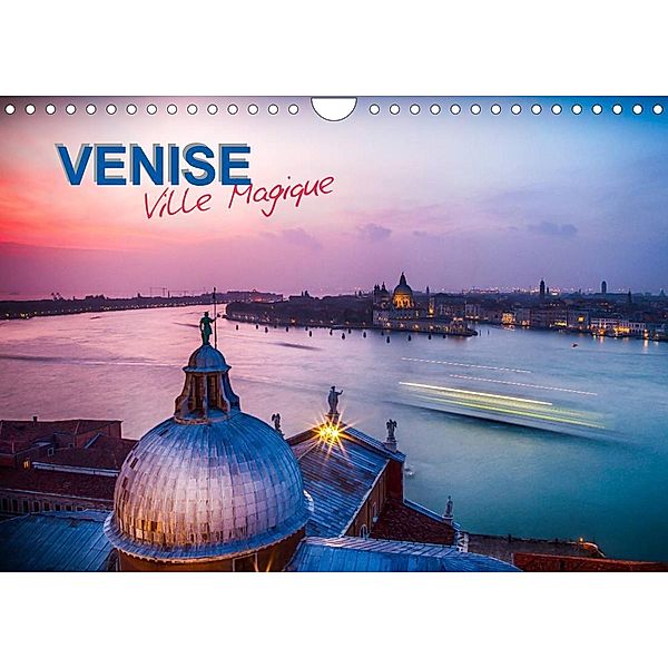 Venise - Ville Magique (Calendrier mural 2023 DIN A4 horizontal), Didier Steyaert