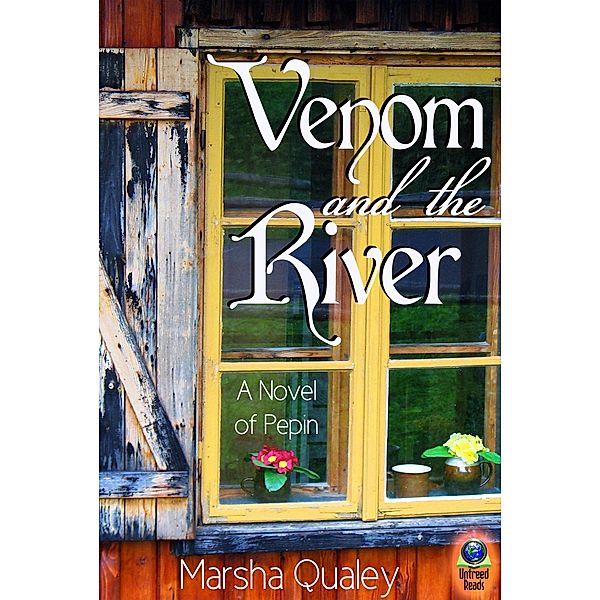 Venom and the River: A Novel of Pepin, Marsha Qualey