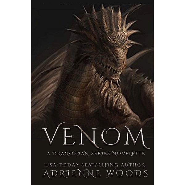 Venom (The Dragonian Series, #1.5), Adrienne Woods