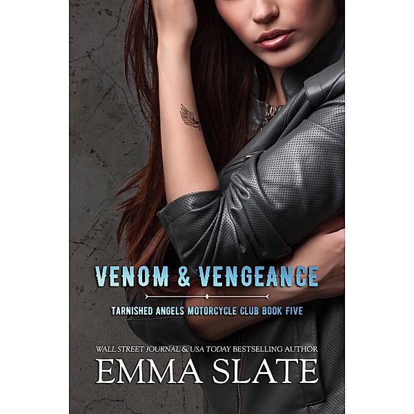 Venom & Vengeance (Tarnished Angels Motorcycle Club, #5) / Tarnished Angels Motorcycle Club, Emma Slate