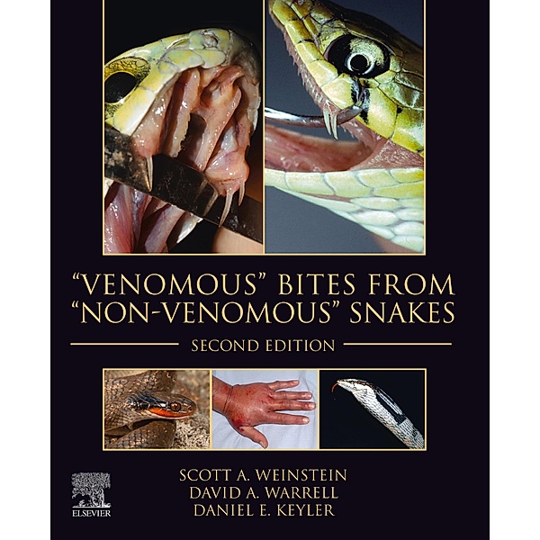 Venomous Bites from Non-Venomous Snakes, Scott A Weinstein, David A. Warrell, Daniel E Keyler