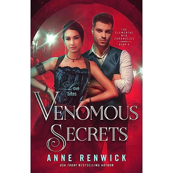 Venomous Secrets (Elemental Web Chronicles, #4) / Elemental Web Chronicles, Anne Renwick