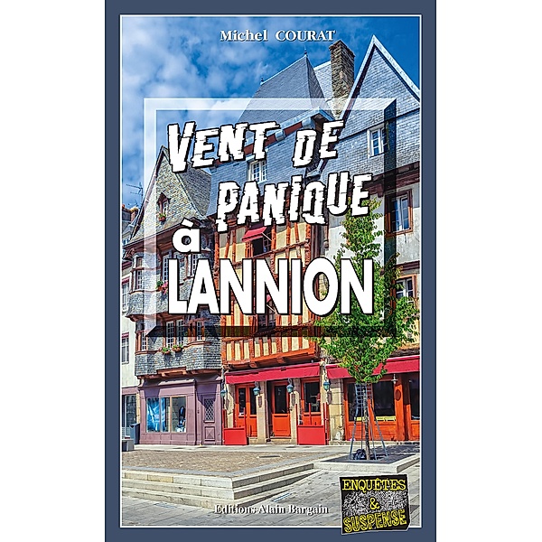 Vent de panique à Lannion, Michel Courat