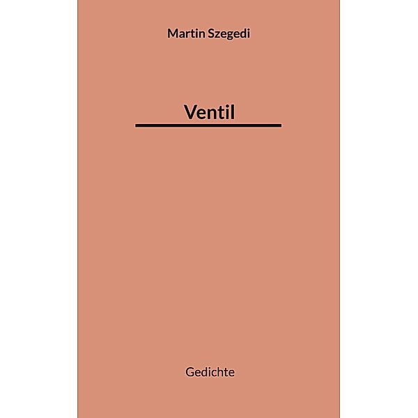 Ventil, Martin Szegedi